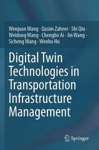 Produktbild: Digital Twin Technologies in Transportation Infrastructure Management