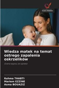 Produktbild: Wiedza matek na temat ostrego zapalenia oskrzelik&oacute;w