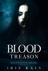 Produktbild: Blood Treason: Book #3 of the Blood Tribe Series