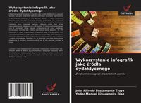 Produktbild: Wykorzystanie infografik jako &iquest;r&oacute;d&iquest;a dydaktycznego