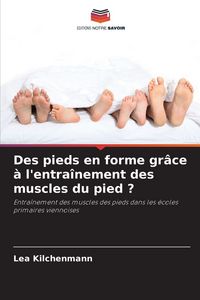Produktbild: Des pieds en forme gr&acirc;ce &agrave; l'entra&icirc;nement des muscles du pied ?