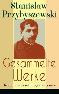 Produktbild: Gesammelte Werke: Romane + Erz&auml;hlungen + Essays