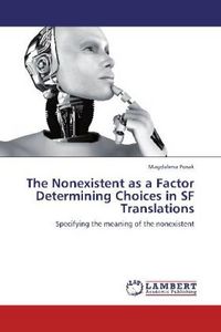 Produktbild: Posak, M: Nonexistent as a Factor Determining Choices in SF