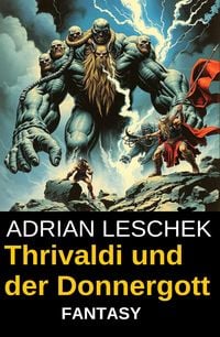Produktbild: Thrivaldi und der Donnergott: Fantasy Roman