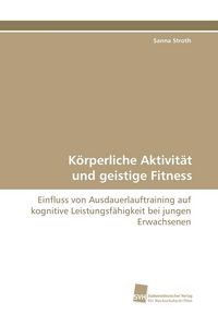 Produktbild: K&ouml;rperliche Aktivit&auml;t und geistige Fitness
