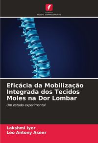 Produktbild: Efic&aacute;cia da Mobiliza&ccedil;&atilde;o Integrada dos Tecidos Moles na Dor Lombar