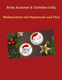 Bild vom Artikel Weihnachten mit Nepomuck und Finn vom Autor Britta Kummer