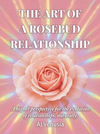 Produktbild: The Art of a Rosebud Relationship
