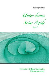 Produktbild: Unter deines Seins &Auml;gide