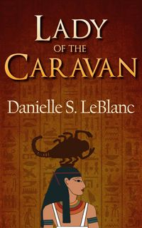 Produktbild: Lady of the Caravan (Ancient Egyptian Romances, #4)