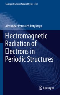 Bild vom Artikel Electromagnetic Radiation of Electrons in Periodic Structures vom Autor Alexander Potylitsyn