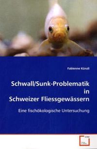 Produktbild: Künzli, F: Schwall/Sunk-Problematik in Schweizer Fliessgewäs