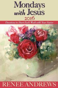 Produktbild: Mondays with Jesus 2016: Devotions to Begin Each Week of the Year