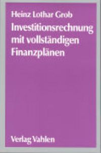 Produktbild: Investitionsrechnung mit vollst&auml;ndigen Finanzpl&auml;nen