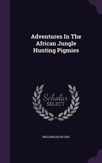 Produktbild: Adventures In The African Jungle Hunting Pigmies