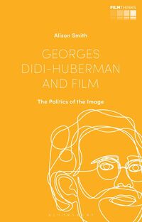 Produktbild: Smith, A: Georges Didi-Huberman and Film