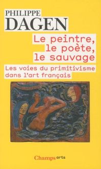 Produktbild: Le peintre, le po&egrave;te, le sauvage