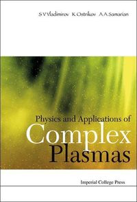 Produktbild: Physics and Applications of Complex Plasmas