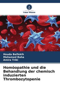 Produktbild: Hom&ouml;opathie und die Behandlung der chemisch induzierten Thrombozytopenie