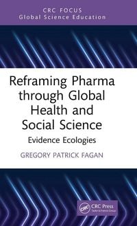 Produktbild: Reframing Pharma Through Global Health and Social Science