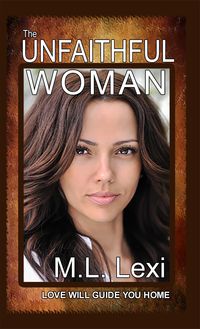 Bild vom Artikel The Unfaithful Woman vom Autor M. L. Lexi