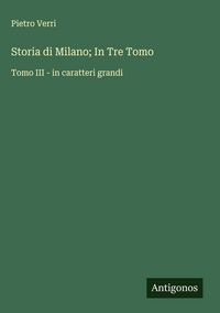 Produktbild: Storia di Milano; In Tre Tomo