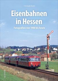 Bild vom Artikel Eisenbahnen in Hessen vom Autor Christoph Riedel