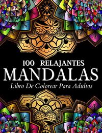 Produktbild: Libro De Colorear 100 Dise&ntilde;os Con Mandalas Relajantes
