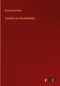 Bild vom Artikel Landolin von Reutershöfen vom Autor Berthold Auerbach