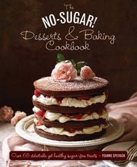 Produktbild: The No Sugar! Desserts & Baking Book