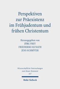 Produktbild: Perspektiven zur Pr&auml;existenz im Fr&uuml;hjudentum und fr&uuml;hen Christentum