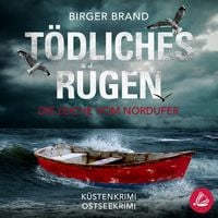 Produktbild: T&ouml;dliches R&uuml;gen Die Leiche vom Nordufer: K&uuml;stenkrimi (Lydia Westphal 10)