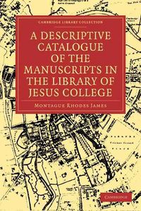 Produktbild: A Descriptive Catalogue of the Manuscripts in the Library of Jesus College