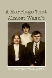 Produktbild: A Marriage That Almost Wasn't