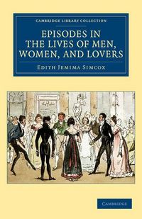Produktbild: Episodes in the Lives of Men, Women, and Lovers