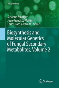 Produktbild: Biosynthesis and Molecular Genetics of Fungal Secondary Metabolites, Volume 2