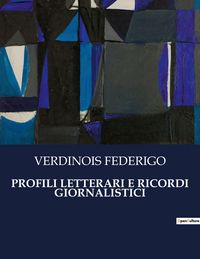 Produktbild: Profili Letterari E Ricordi Giornalistici