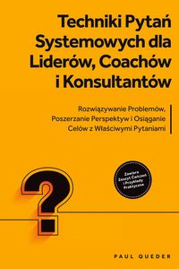 Produktbild: Queder, P: Techniki Pyta&iquest; Systemowych dla Lider&oacute;w, Coach&oacute;w i