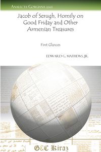 Produktbild: Jacob of Serugh, Homily on Good Friday" and Other Armenian Treasures