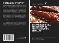 Produktbild: Desarrollo De La Tecnolog&iacute;a De Peletizaci&oacute;n De Semillas