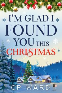 Produktbild: I'm Glad I Found You This Christmas (Delightful Christmas, #1)