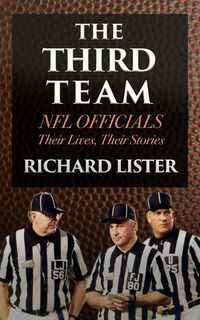 Produktbild: Third Team: NFL Officials. Their Lives, Their Stories