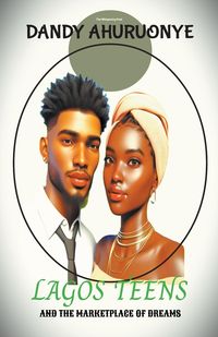 Produktbild: Lagos Teens and The Marketplace of Dreams