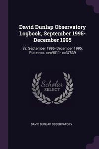 Produktbild: David Dunlap Observatory Logbook, September 1995- December 1995