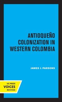 Produktbild: Antioqueno Colonization in Western Colombia, Revised Edition