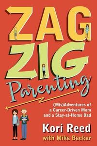 Produktbild: ZagZig Parenting: (Mis)Adventures of a Career-Driven Mom and a Stay-at-Home Dad