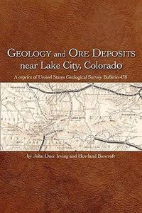 Produktbild: Geology and Ore Deposits Near Lake City, Colorado