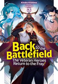Produktbild: Back to the Battlefield: The Veteran Heroes Return to the Fray! Volume 3