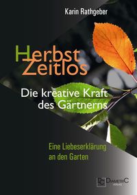 Bild vom Artikel HerbstZeitlos - Die kreative Kraft des Gärtnerns vom Autor Karin Rathgeber