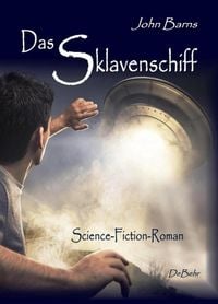Produktbild: Das Sklavenschiff - Science-Fiction-Roman